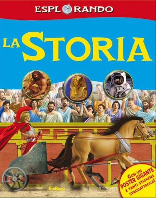 La storia. Con adesivi. Con poster. Ediz. illustrata book