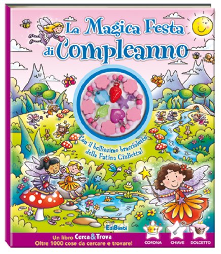 La magica festa di compleanno. Cerca & trova. Ediz. illustrata. Con gadget book