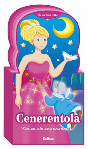 Cenerentola. Le mie prime fiabe Children's books