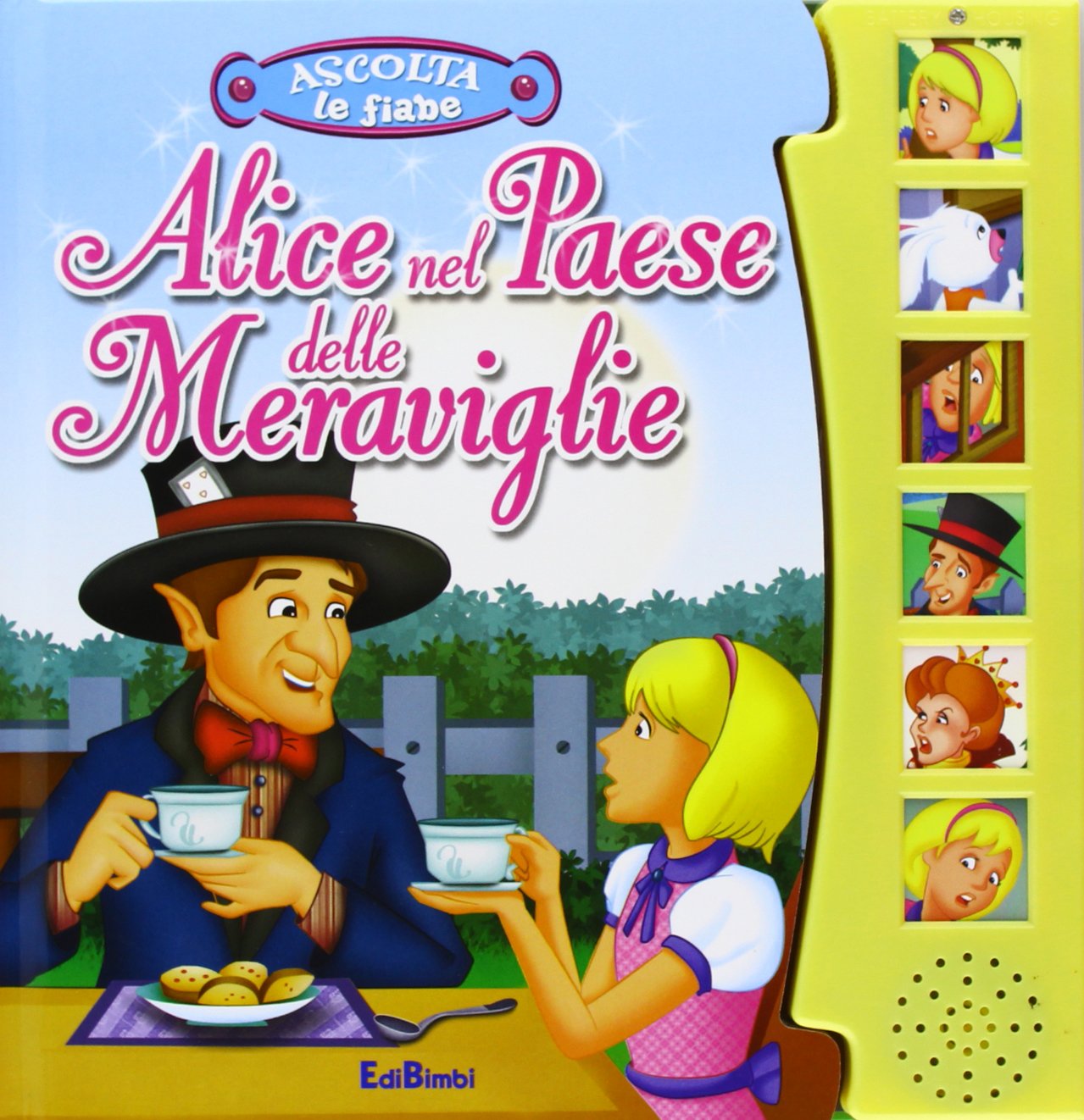 Alice nel paese delle meraviglie. Ascolta le fiabe. Ediz. illustrata book