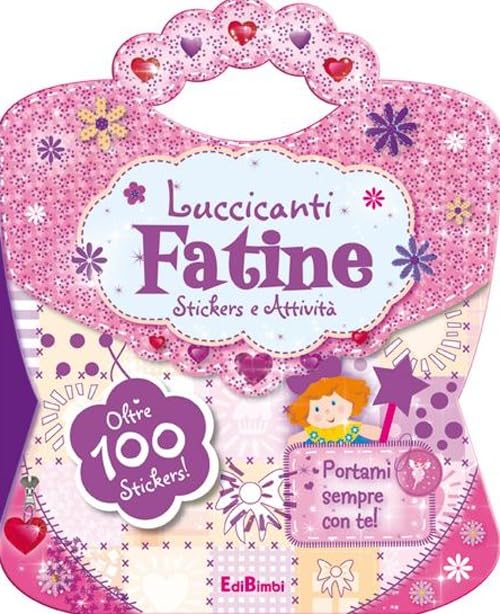 Luccicanti fatine. Le borsette magiche. Con adesivi. Ediz. illustrata Tiptoi & Games