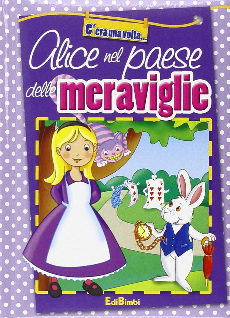 Alice nel paese delle meraviglie. Ediz. illustrata book