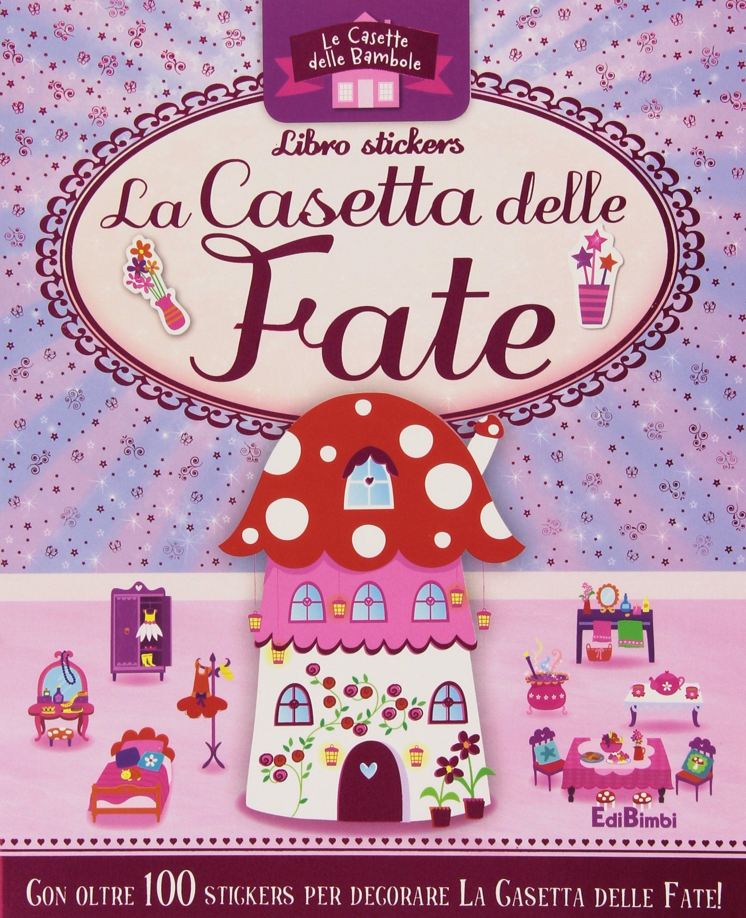 La casetta delle fate. Le casette delle bambole. Con adesivi Tiptoi & Games
