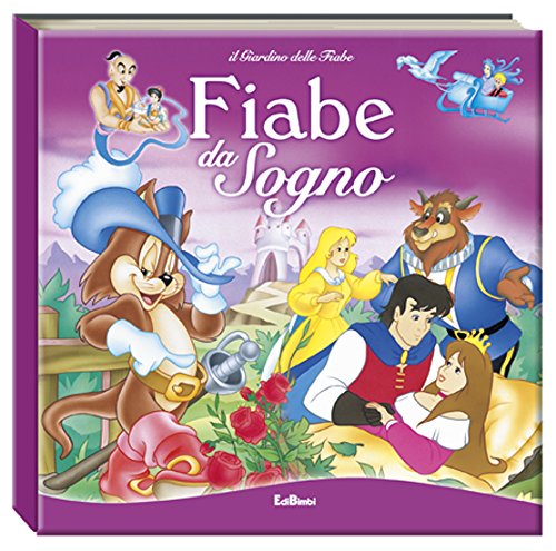 Fiabe da sogno. Il giardino delle fiabe. Ediz. illustrata book