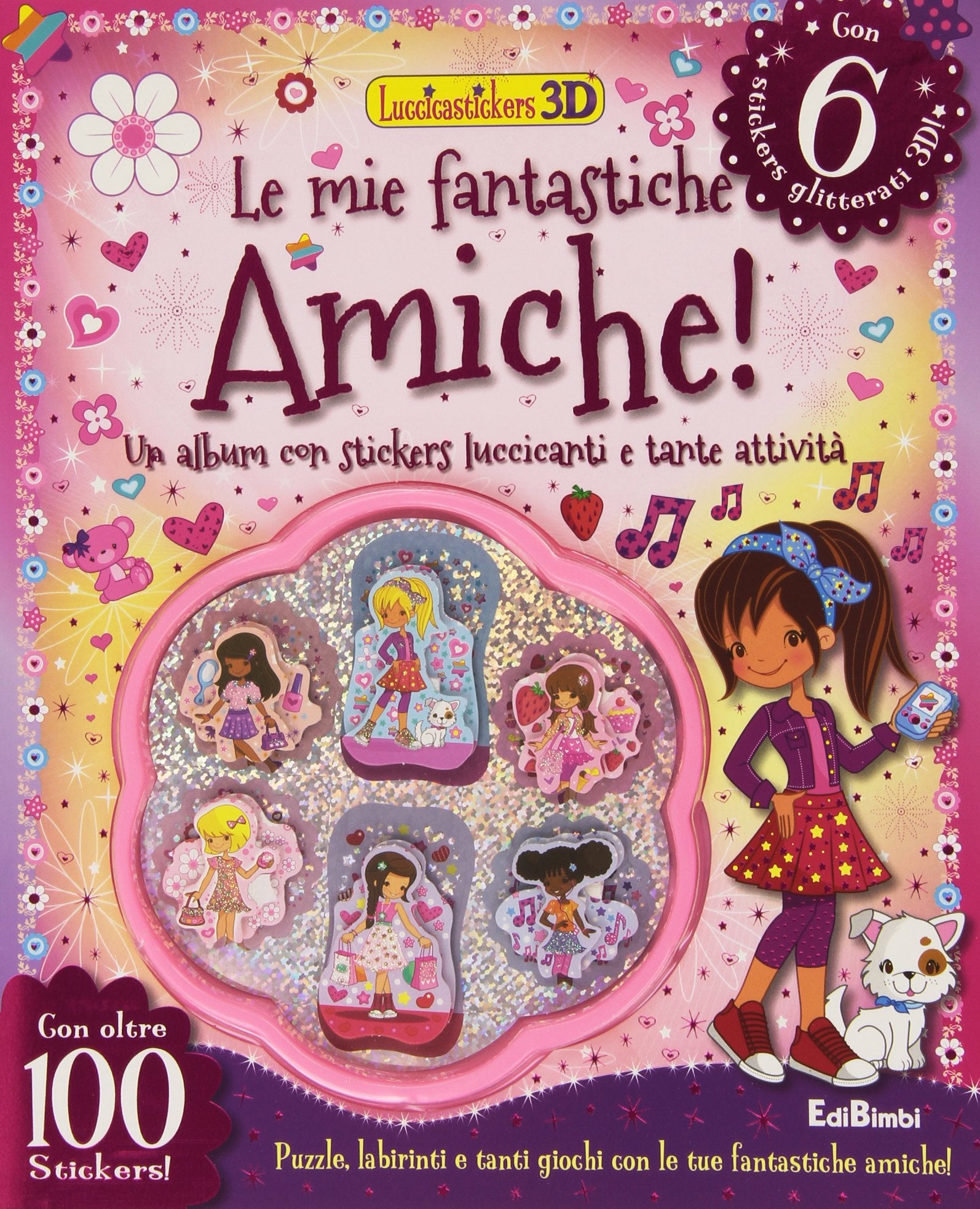 Le mie fantastiche amiche! Luccicastickers 3D. Con adesivi. Ediz. illustrata Tiptoi & Games