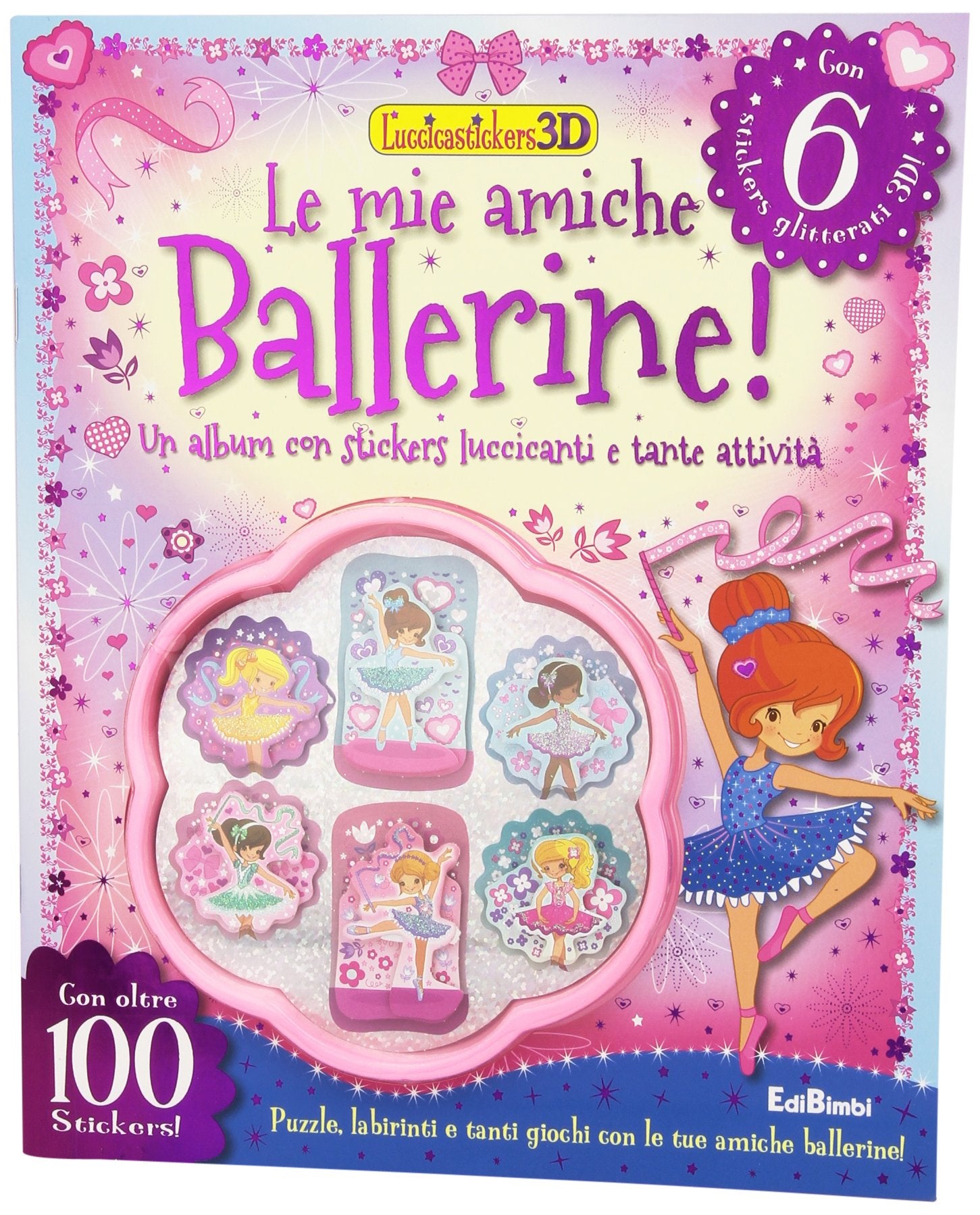 Le mie amiche ballerine! Luccicastickers 3D. Con adesivi. Ediz. illustrata Tiptoi & Games