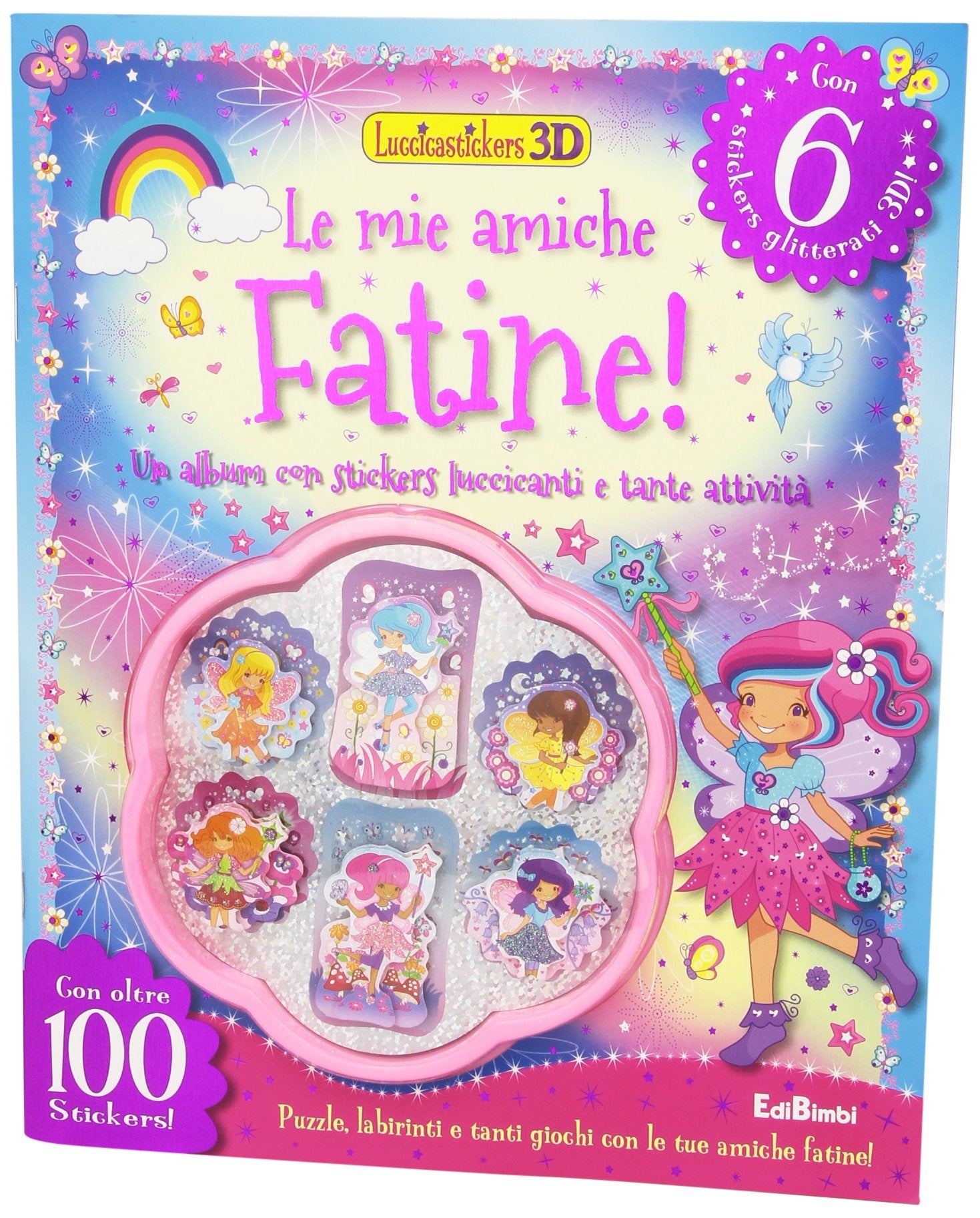 Le mie amiche fatine! Luccicastickers 3D. Con adesivi. Ediz. illustrata Tiptoi & Games