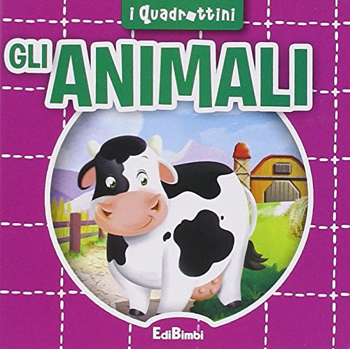 Gli animali. Ediz. illustrata (Quadrottini) Parents & Children