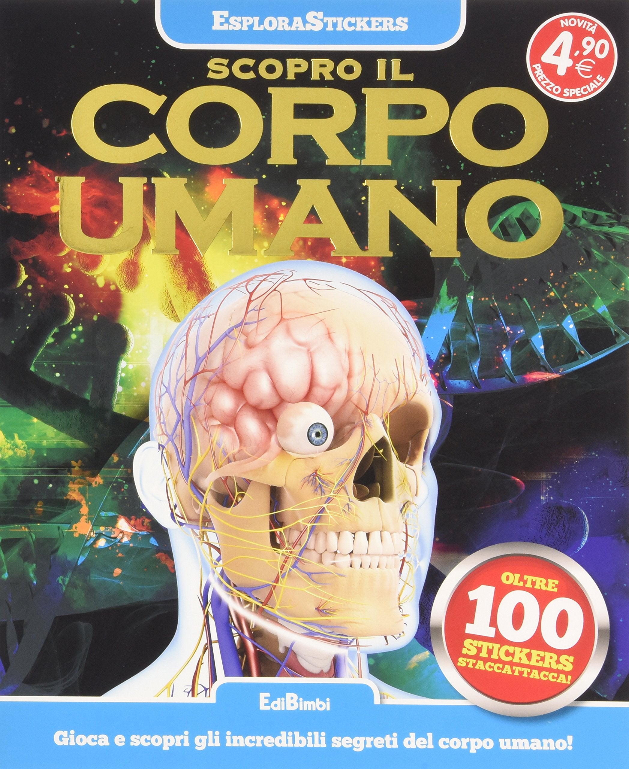 Scopro il corpo umano. Esplorastickers. Con adesivi. Ediz. illustrata book