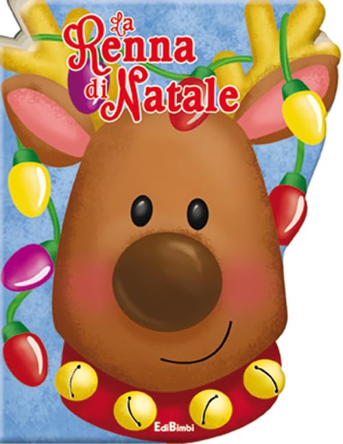 La renna di Natale. Schiaccia qui! Ediz. illustrata book