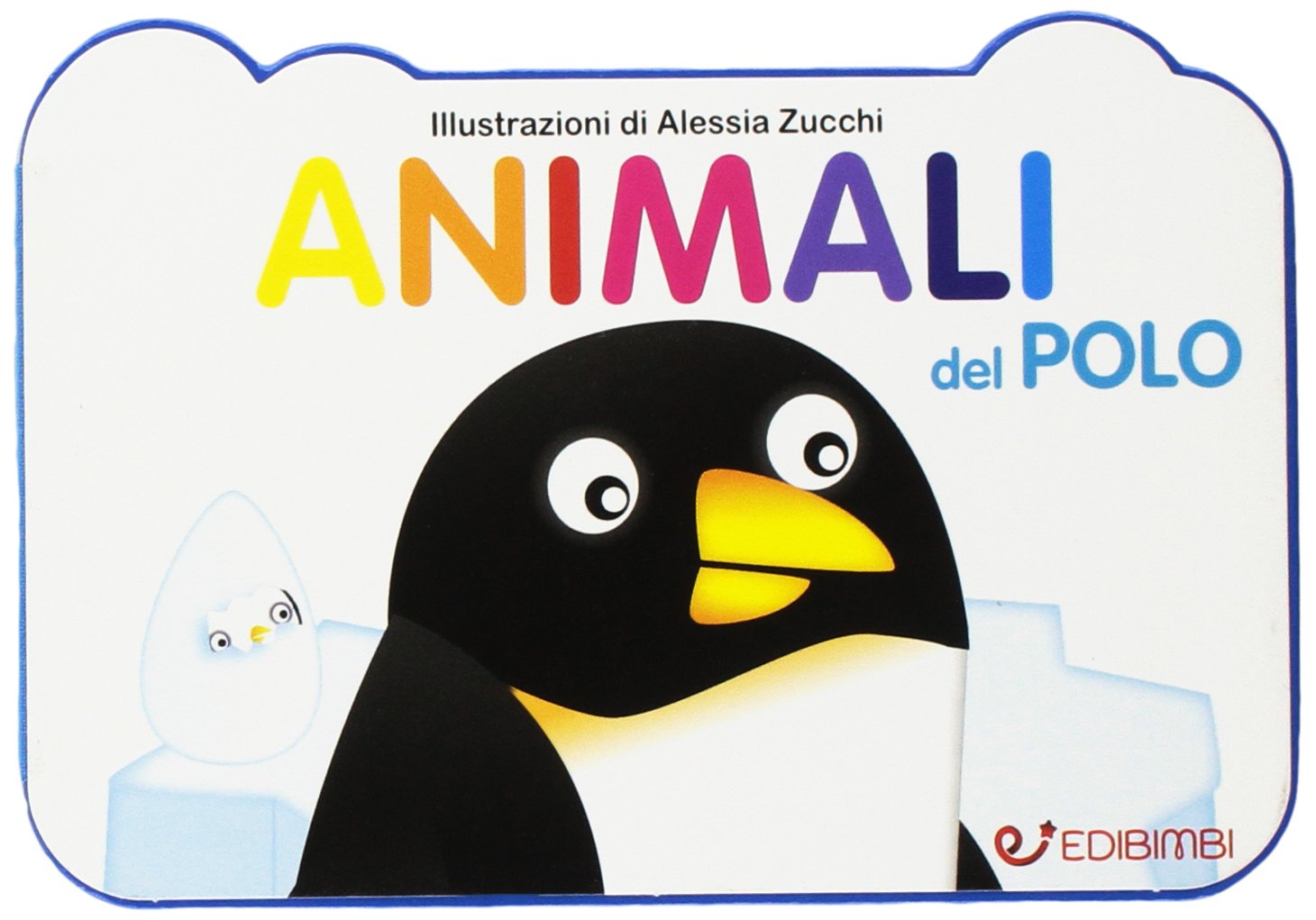 Animali del polo. Il mondo dei piccoli Non-fiction