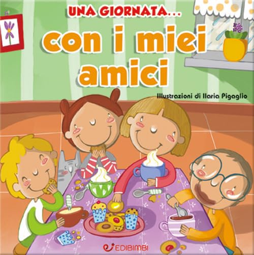 Una giornata... con i miei amici. Ediz. illustrata book