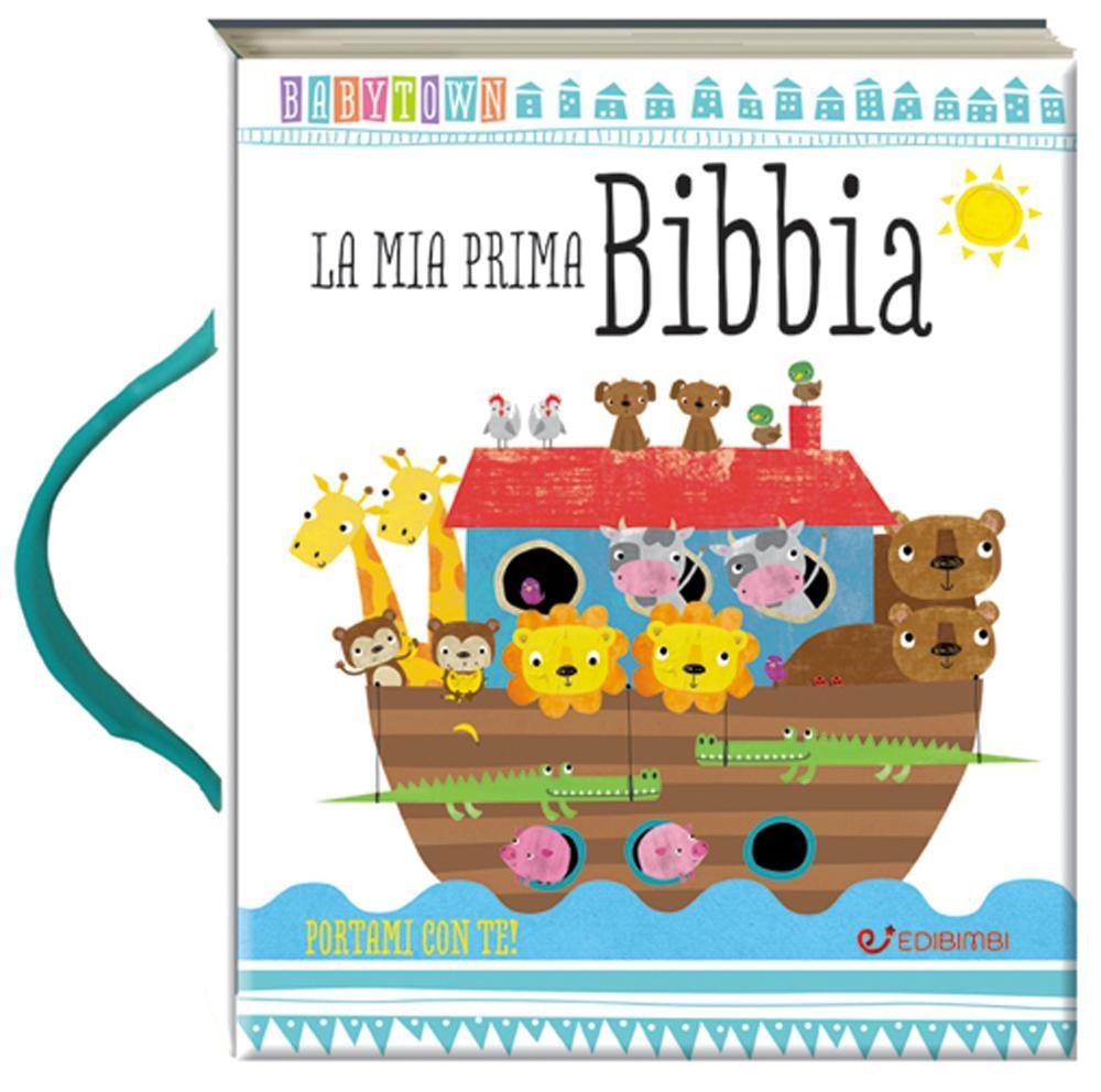 La mia prima Bibbia. Baby Town. Ediz. a colori book