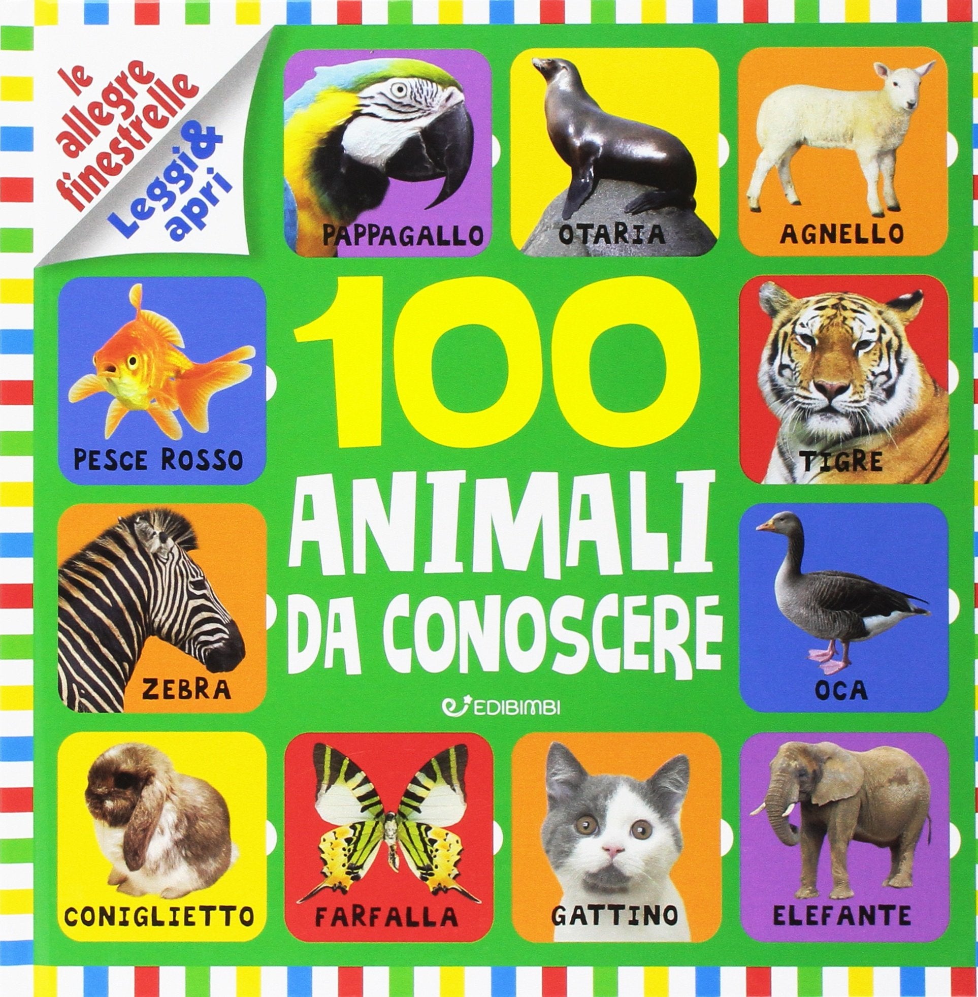 100 animali da conoscere. Le allegre finestrelle book