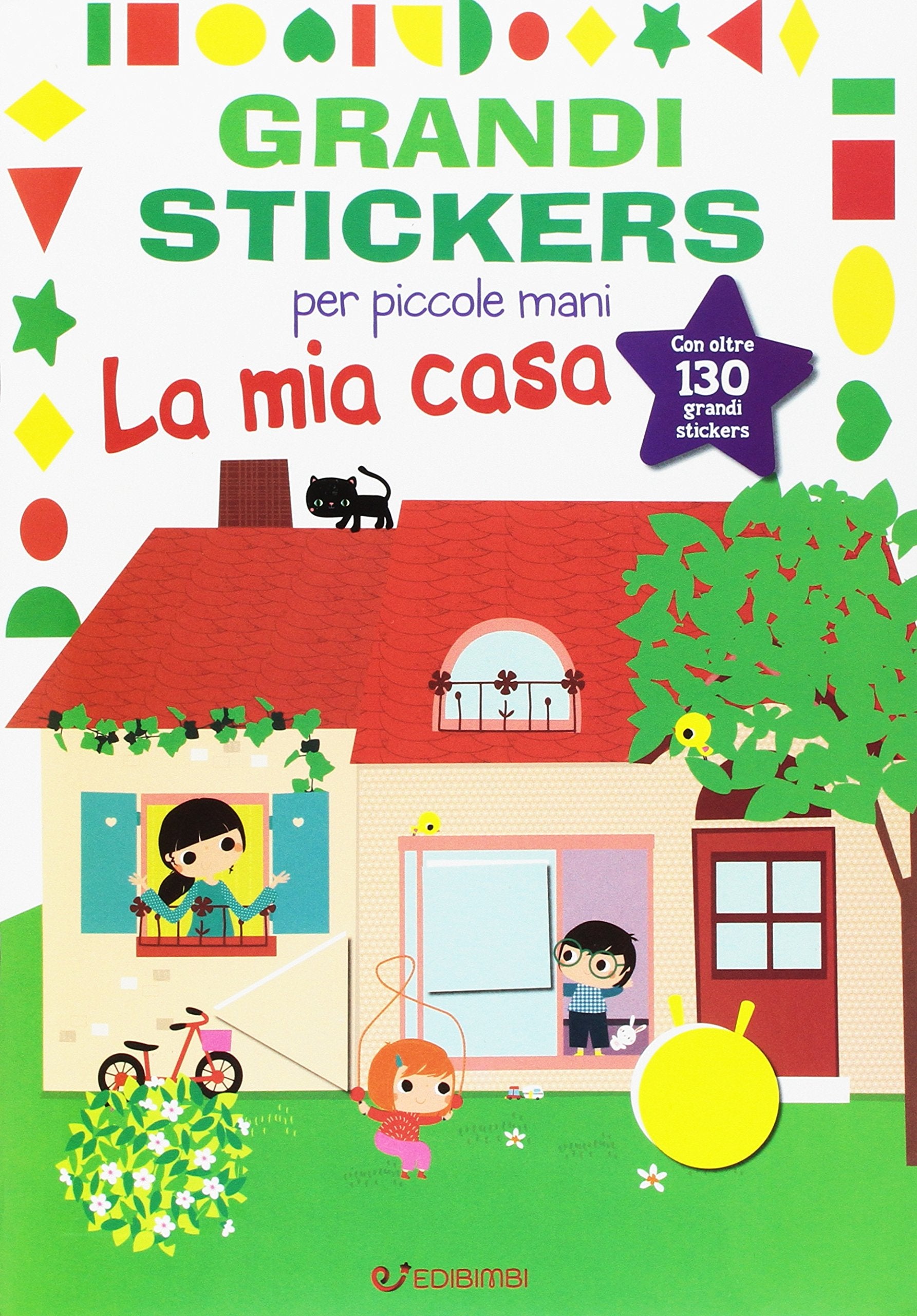 La mia casa. Grandi stickers per piccole mani. Con adesivi. Ediz. illustrata book