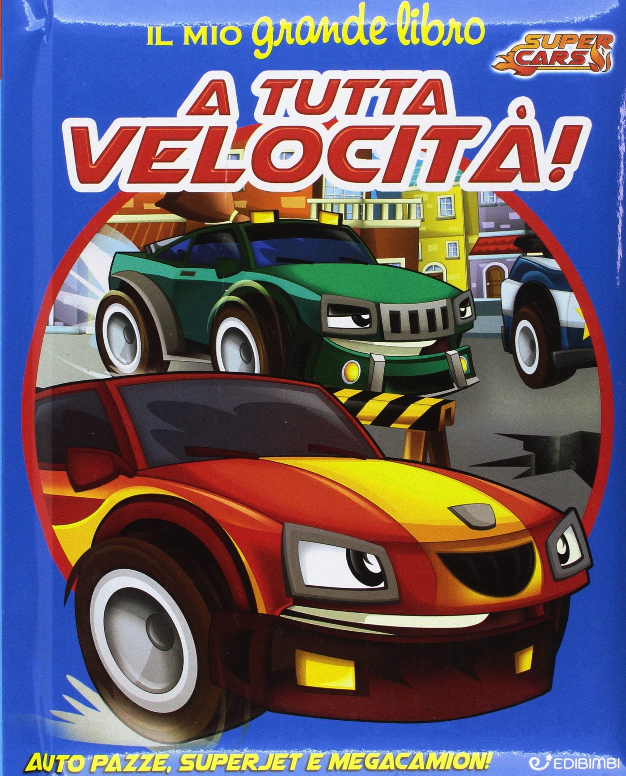 Il mio grande libro. A tutta velocità! Super cars book