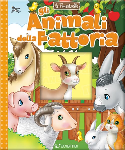 Gli animali della fattoria. Ediz. a colori book