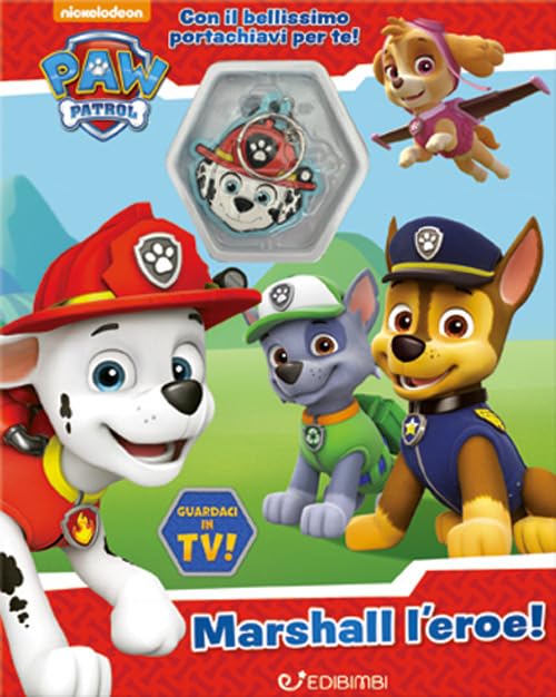 Marshall l'eroe! Paw Patrol. Charm book. Ediz. a colori. Con gadget book