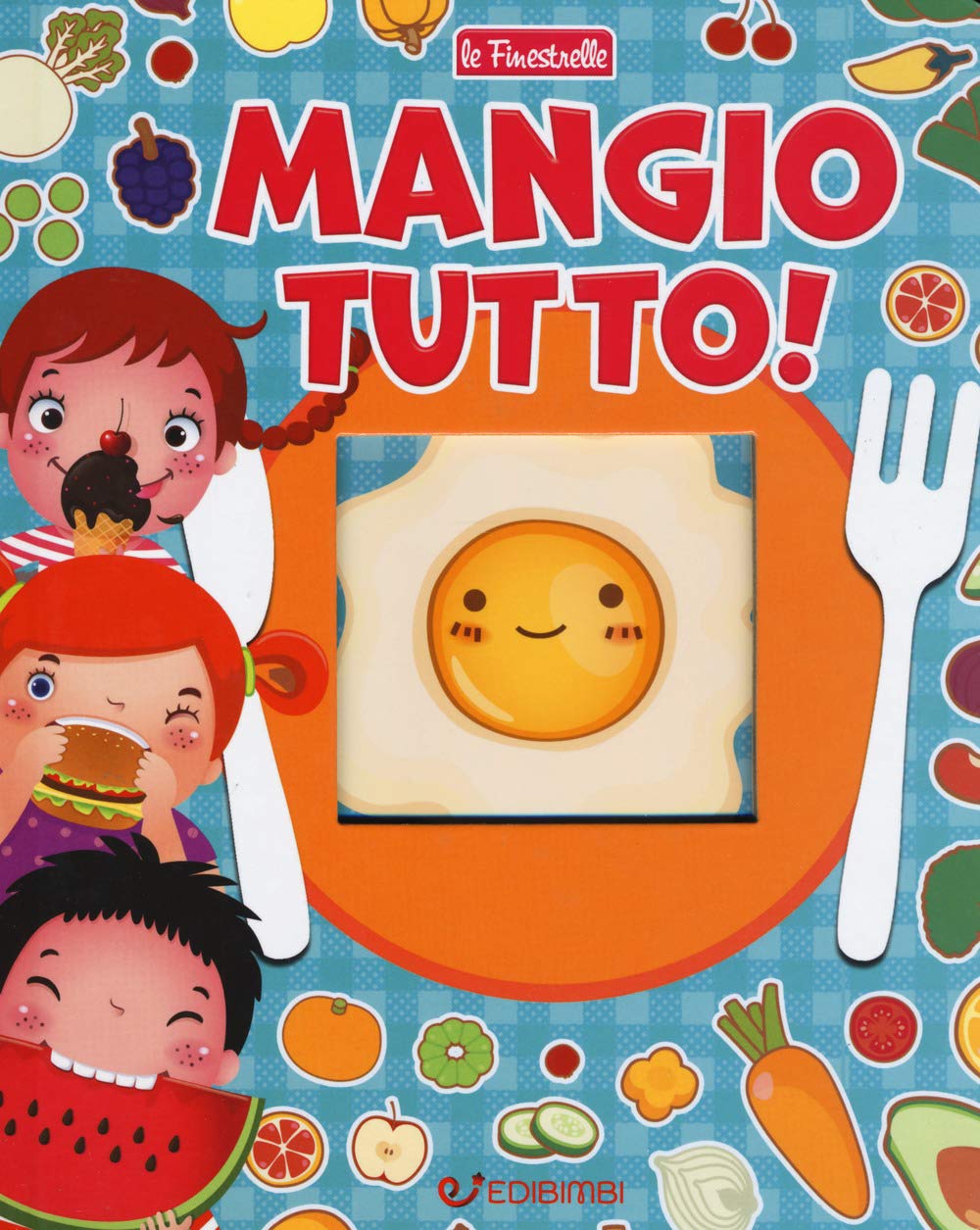Mangio tutto! Ediz. a colori (Le finestrelle) Non-fiction
