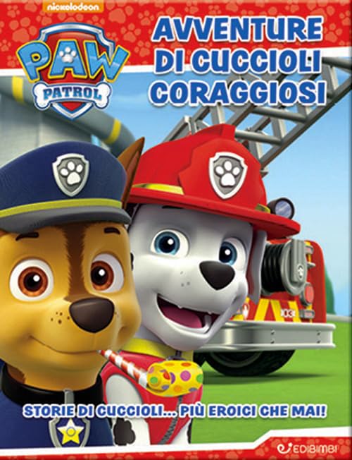 Avventure di cuccioli coraggiosi. Paw Patrol. Ediz. a colori book