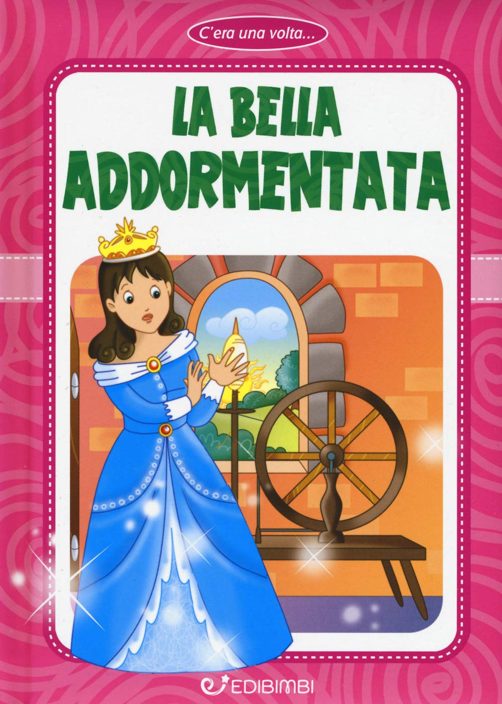 La bella addormentata. Ediz. a colori (C'era una volta) Children's books
