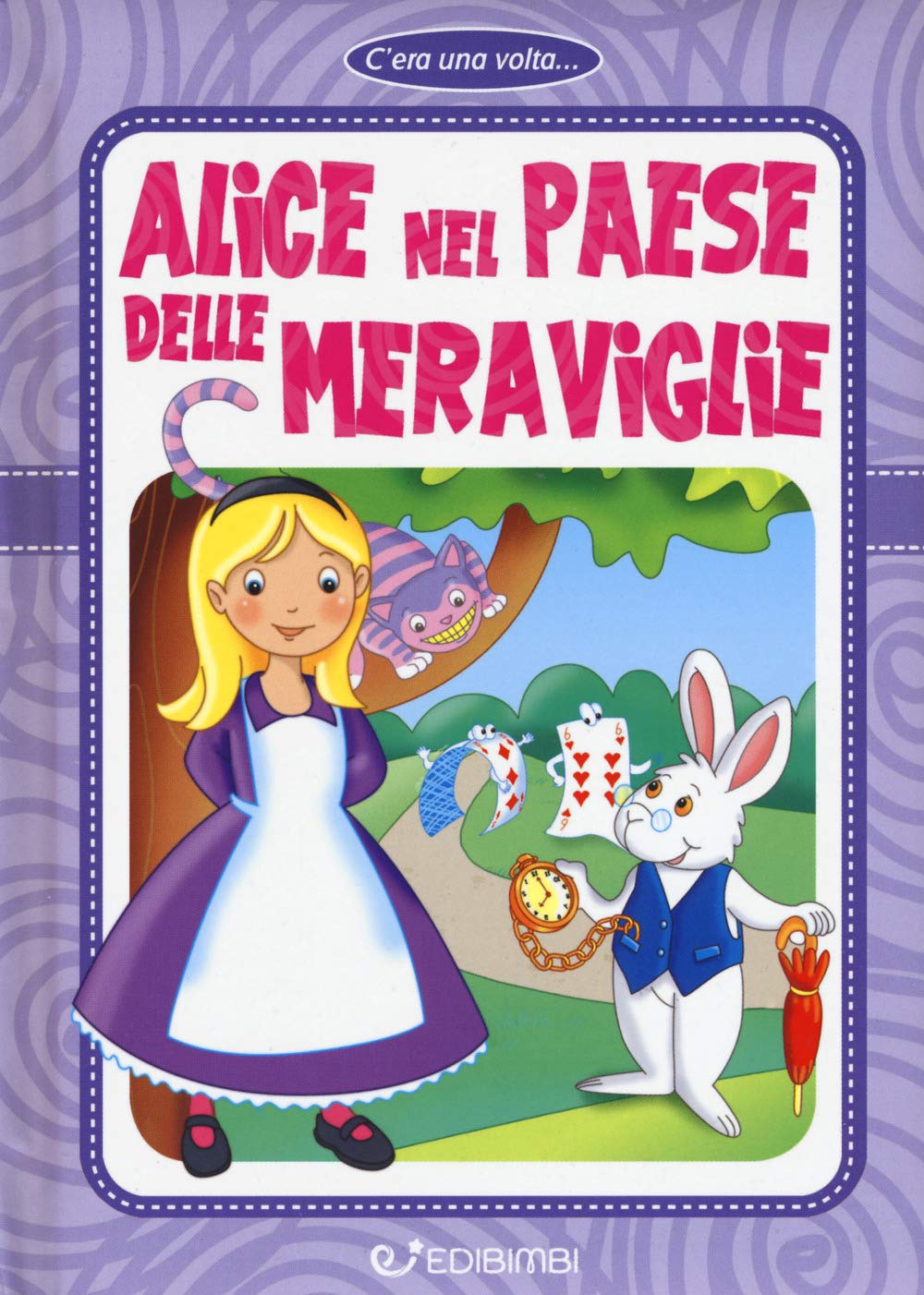Alice nel paese delle meraviglie. Ediz. a colori book