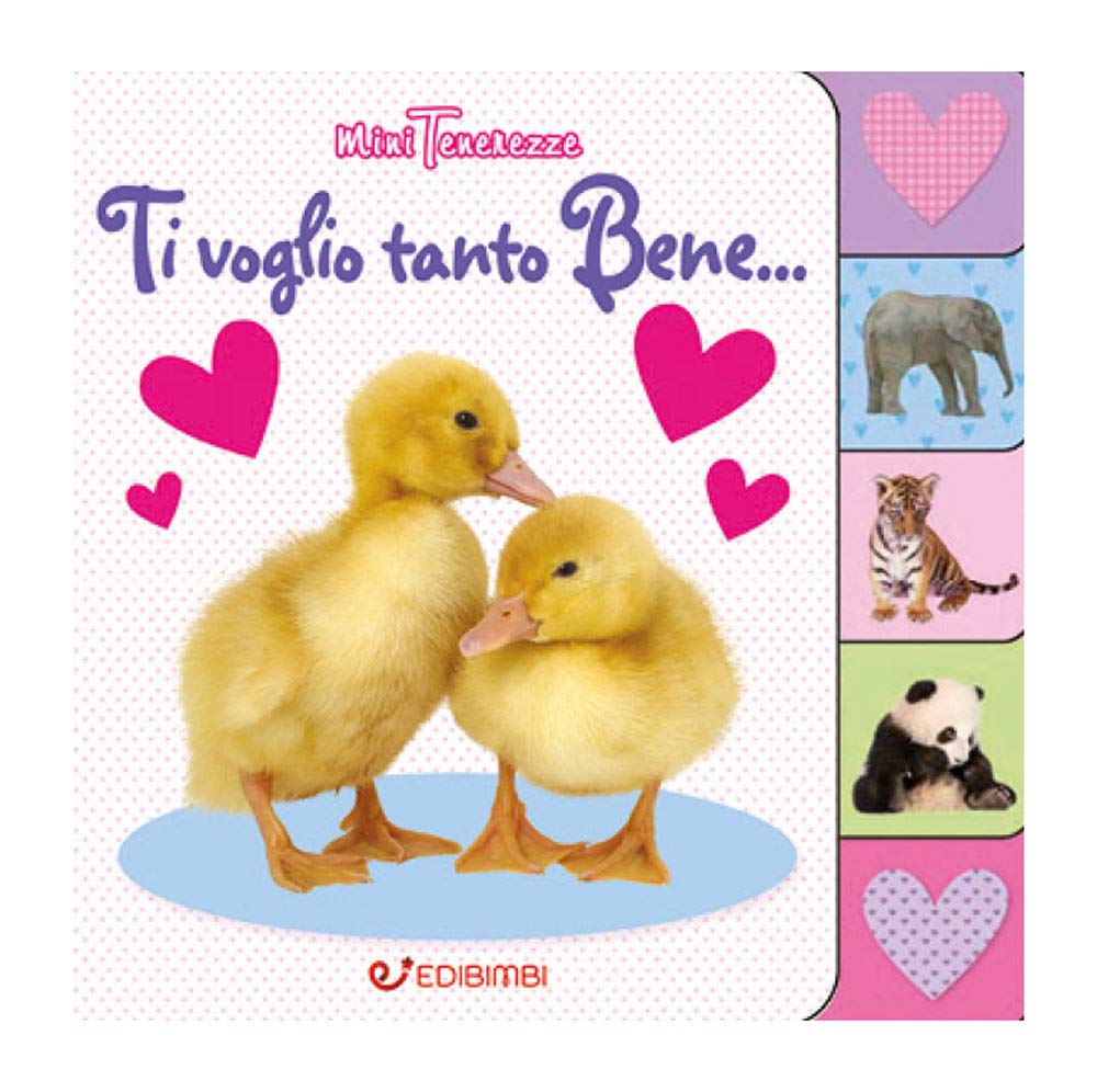 Ti voglio tanto bene... Minitenerezze. Ediz. a colori book