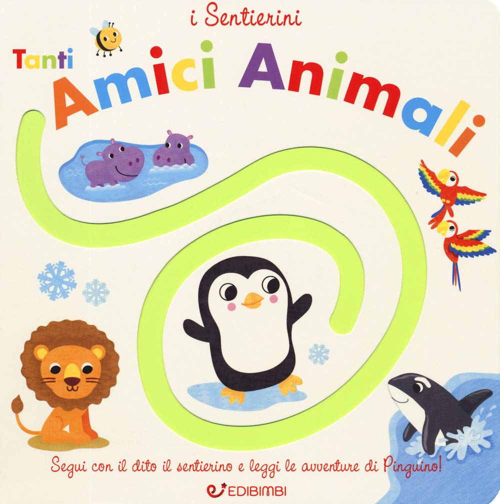 Tanti amici animali. I sentierini. Ediz. a colori book