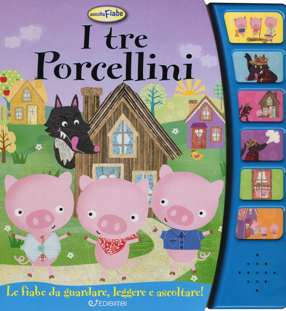 I tre porcellini. Ascolta le fiabe. Ediz. a colori Fairy Tales & Legends