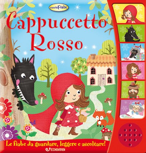 Cappuccetto Rosso. Ascolta le fiabe. Ediz. a colori book