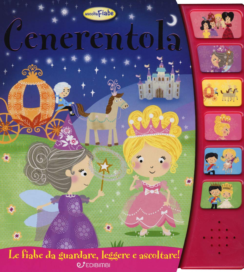 Cenerentola. Ascolta le fiabe. Ediz. a colori book