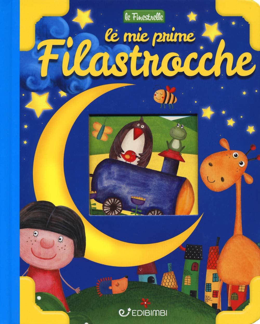 Le mie prime filastrocche. Ediz. a colori (Le finestrelle) Non-fiction