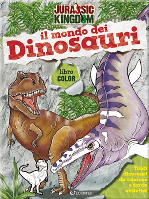 Il mondo dei dinosauri. Color. Jurassic Kingdom book