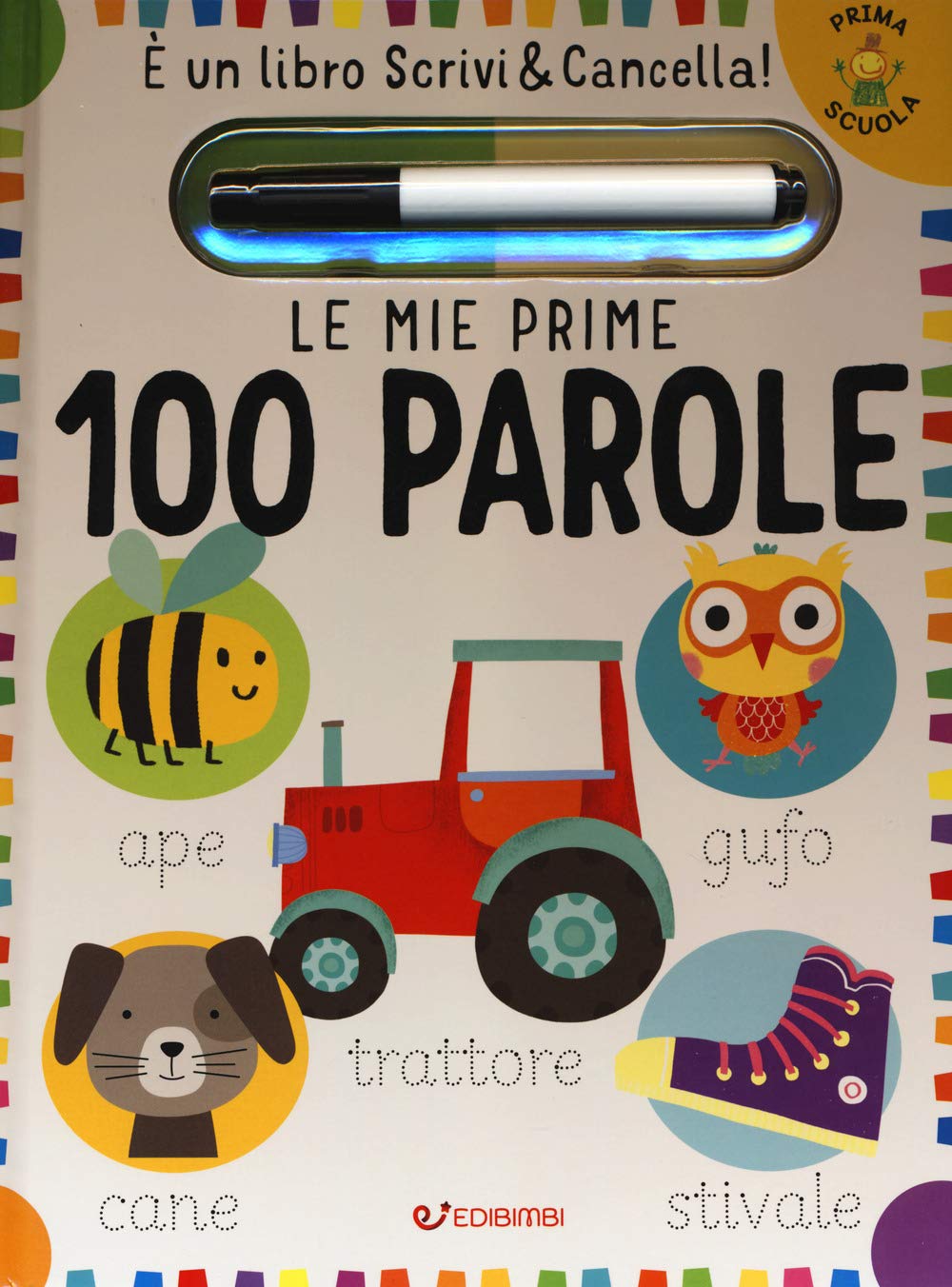 Le mie prime 100 parole. Prima scuola book