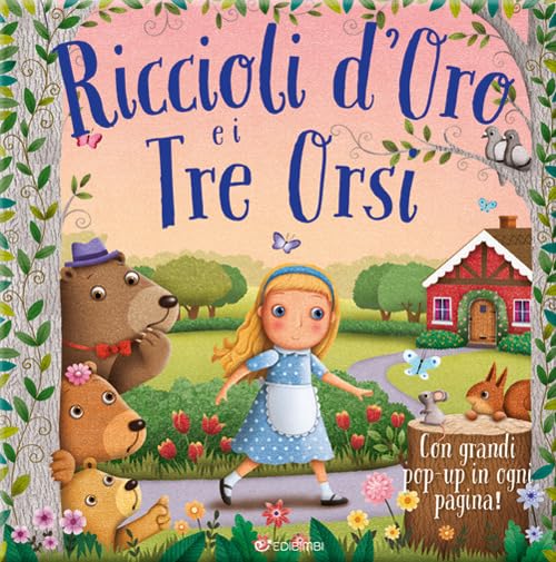 Riccioli d'oro e i tre orsi. Primefiabe pop-up. Ediz. a colori book