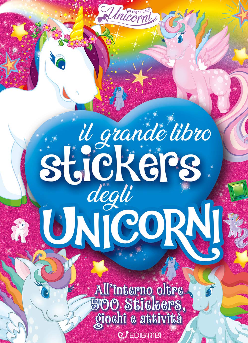 Il grande libro stickers degli unicorni. Il regno degli unicorni. Con adesivi Tiptoi & Games