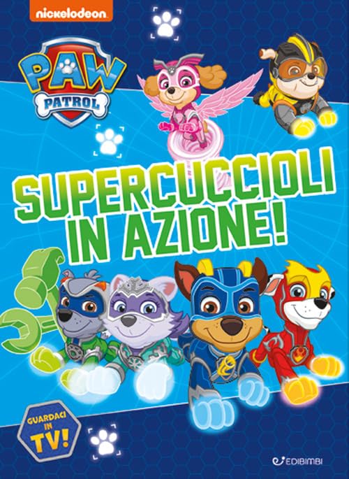 Supercuccioli in azione! Paw Patrol. Ediz. a colori book