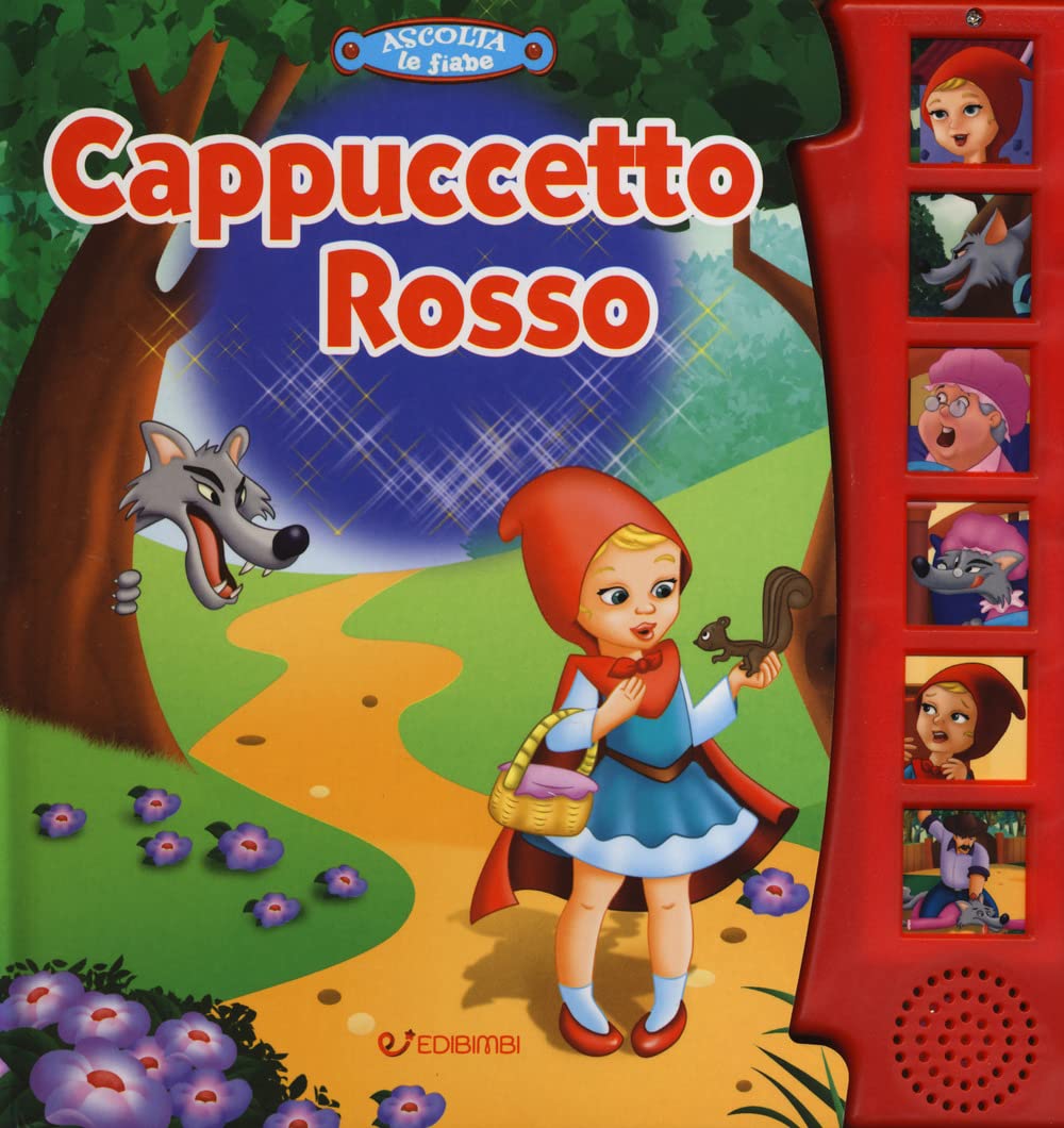 Cappuccetto Rosso. Ascolta le fiabe. Ediz. a colori book