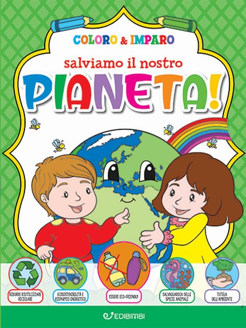 Salviamo il nostro pianeta! Coloro & imparo book