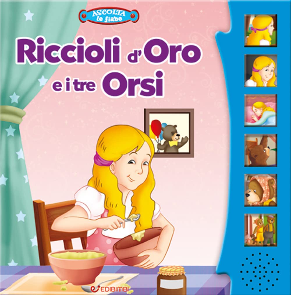 Riccioli d'oro e i tre orsi. Ascolta le fiabe. Ediz. a colori book
