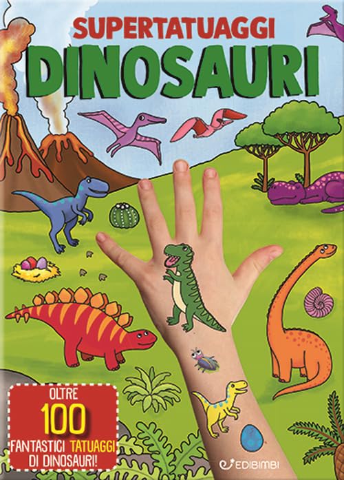 Dinosauri. Super tatuaggi. Ediz. a colori book