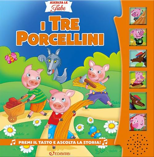 I tre porcellini. Ascolta le fiabe. Ediz. a colori Fairy Tales & Legends