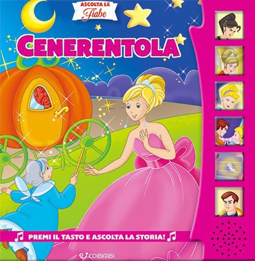 Cenerentola. Ascolta le fiabe. Ediz. a colori Fairy Tales & Legends