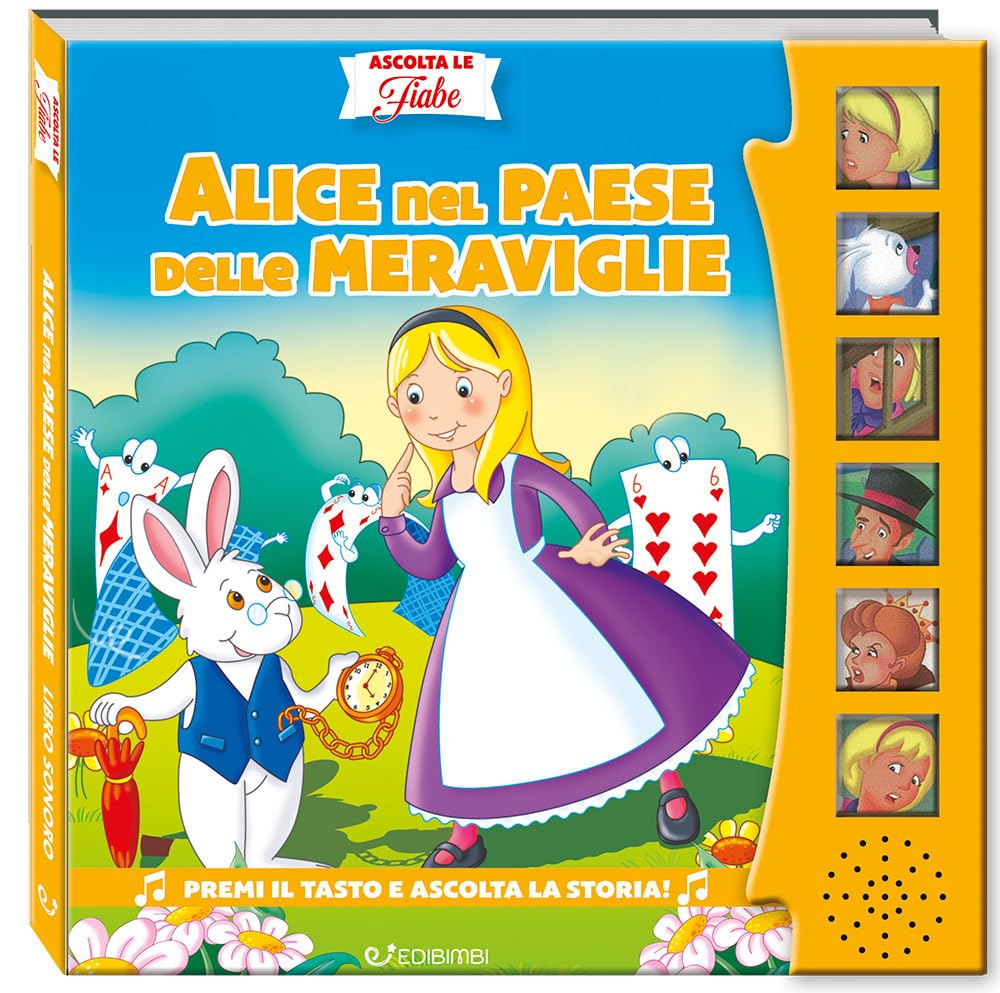 Alice nel paese delle meraviglie. Ascolta le fiabe. Ediz. a colori Fairy Tales & Legends