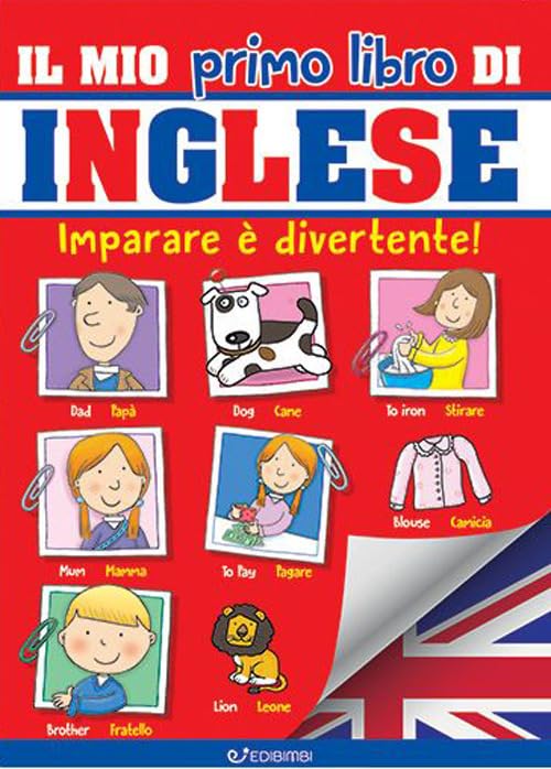 Il mio primo libro di inglese. Ediz. a colori book