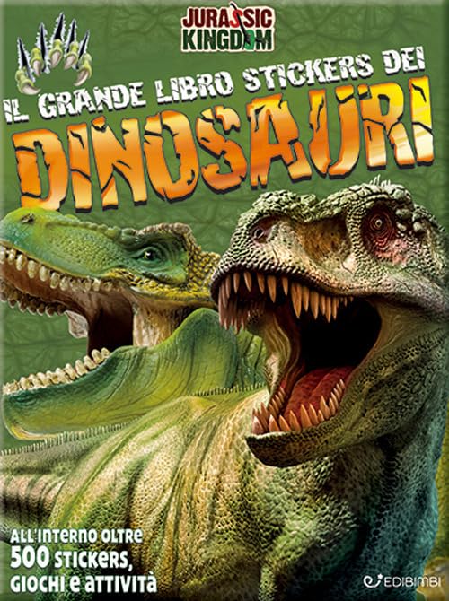 Il mio grande libro stickers dei dinosauri. Jurassic Kingdom. Con adesivi. Ediz. a colori Tiptoi & Games