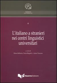 L'italiano a stranieri nei centri linguistici universitari (Avamposti di glottodidattica) Foreign Languages ​​& Dictionaries