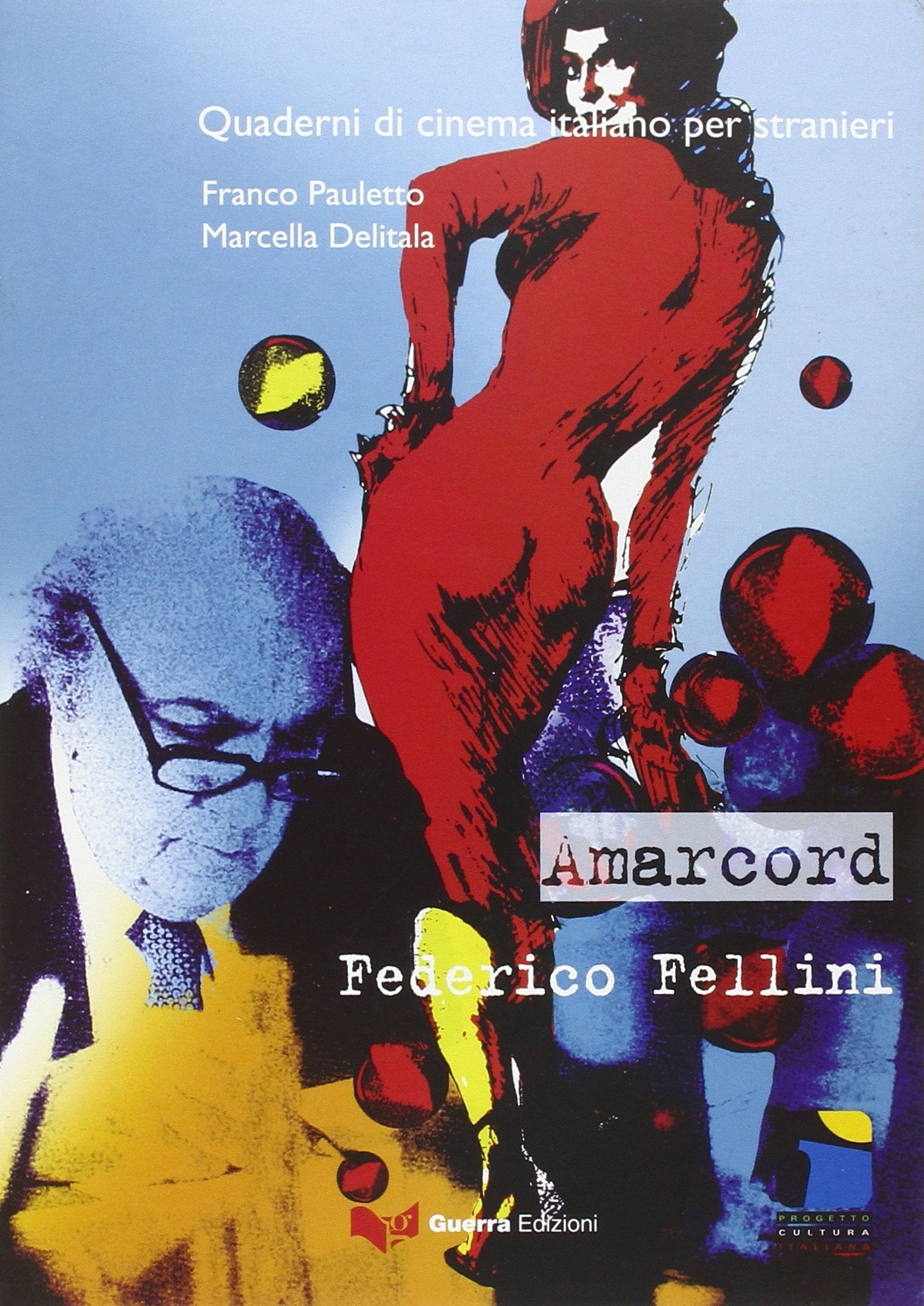 Quaderni di cinema italiano: Amarcord (Quaderni di cinema italiano per stranieri) Foreign Languages ​​& Dictionaries