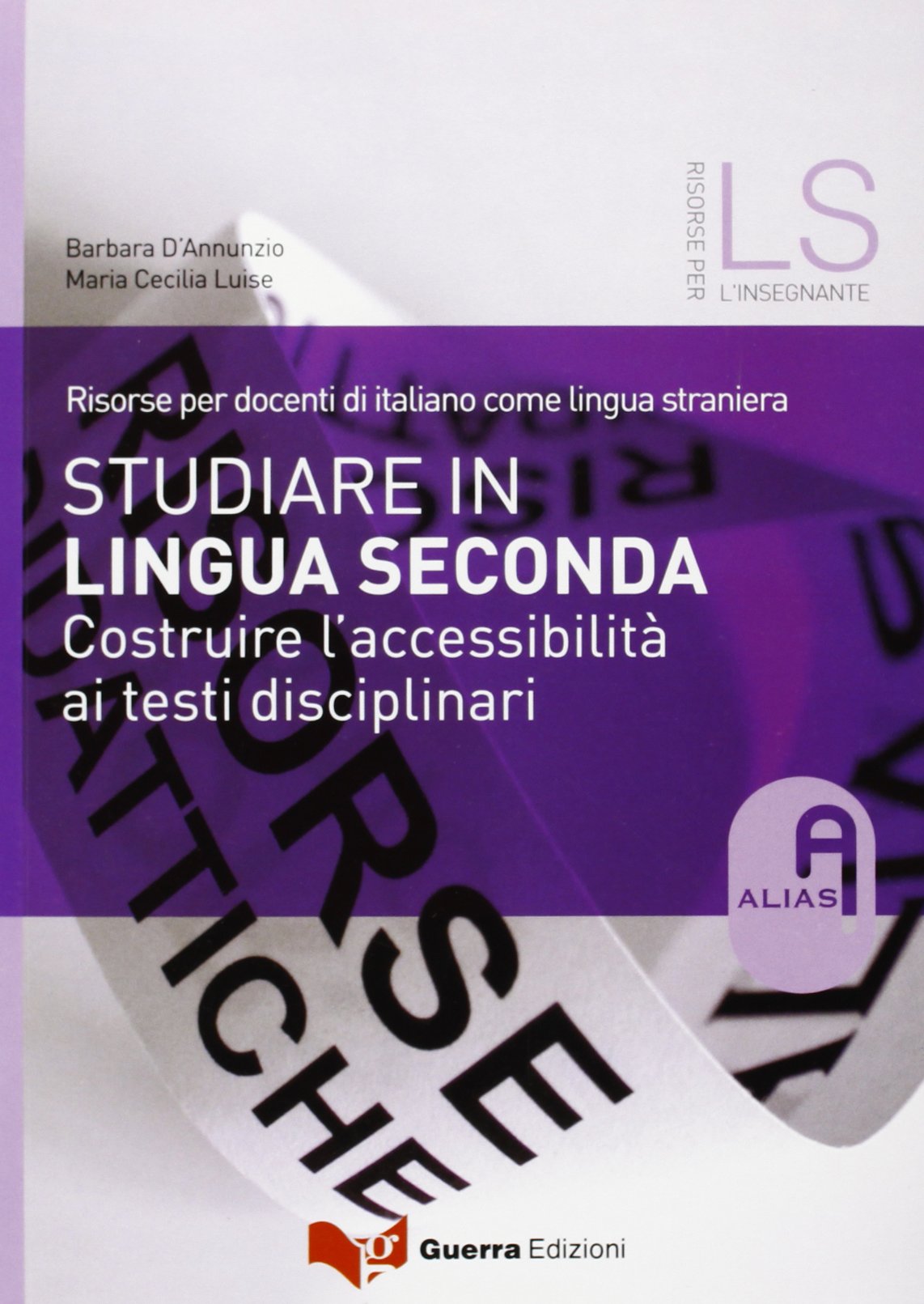 Studiare in lingua seconda. Costruire l'accessibilità ai testi disciplinari book