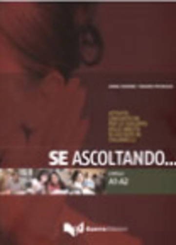 Se ascoltando..., m. Audio-CD: Livelli A1-A2. Attività linguistiche per lo sviluppo delle abilità di ascolto in italiano L2 Foreign Languages ​​& Dictionaries